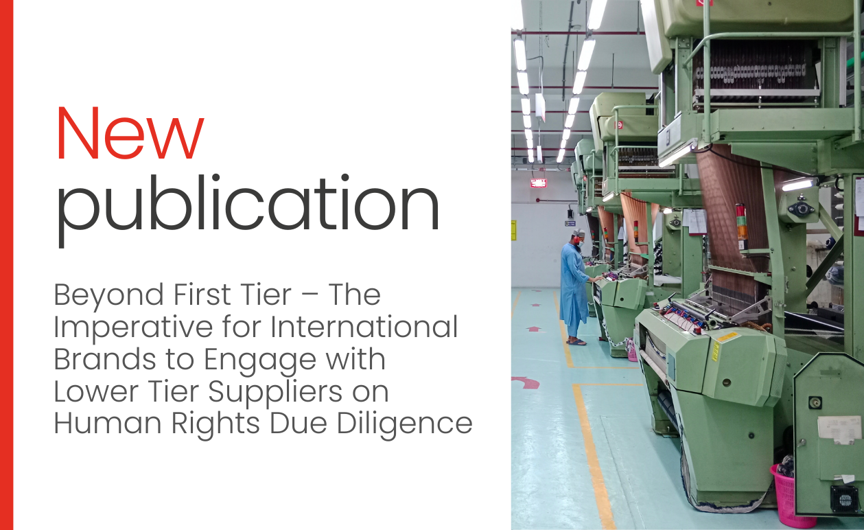 Beyond First Tier &ndash; The Imperative for International Brands to Engage with Lower Tier Suppliers on Human Rights Due Diligence